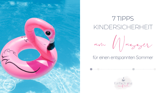7 Tipps für Kindersicherheit am Wasser - Bild 1