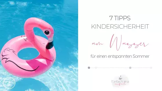 7 Tipps für Kindersicherheit am Wasser - Bild 1