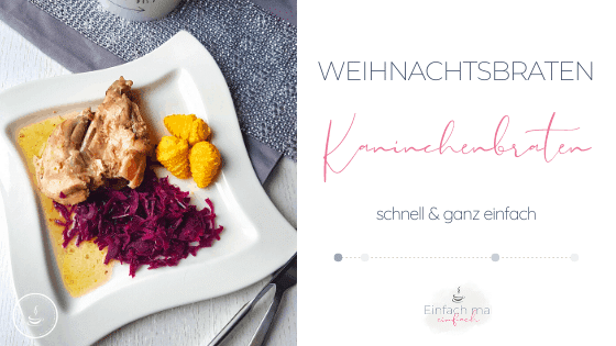 Weihnachtsbraten: Kaninchenbraten ganz einfach - Bild 1