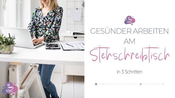 Stehschreibtisch - In 3 Schritten gesünder arbeiten - Bild 1
