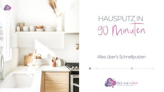 Hausputz in 90 Minuten - Tipps zum Schnellputzen - Bild 1