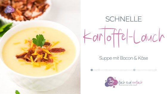 Schnelle Kartoffel-Lauch-Suppe in nur 30 Minuten - Bild 1