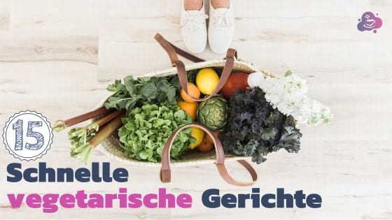 15 Schnelle vegetarische Gerichte - Bild 1