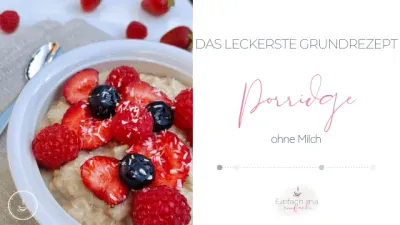 Porridge Grundrezept