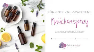 M&uuml;ckenspray selber machen - f&uuml;r Kinder und Erwachsene - Bild 1