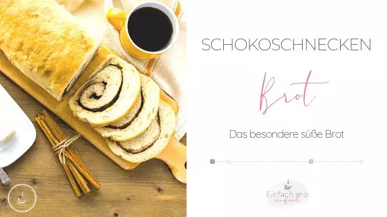 Schokoschnecken Brot - Bild 1