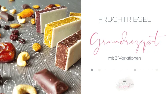 Fruchtriegel - ein Grundrezept und 3 tolle Variationen - Bild 1