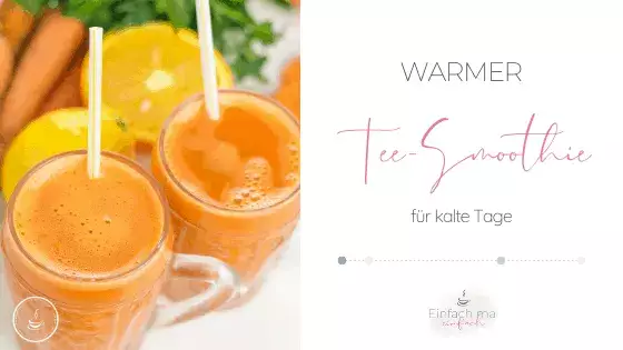 Warmer Tee-Smoothie mit Karotte, Ingwer und Orange - Bild 1