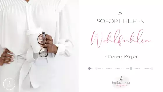 5 Sofort-Maßnahmen zum Wohlfühlen in Deiner Haut - Bild 1