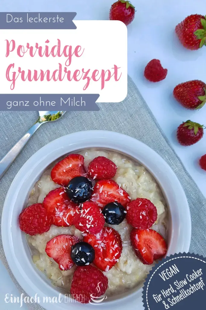 Das leckerste Porridge Grundrezept ohne Milch - Bild 2