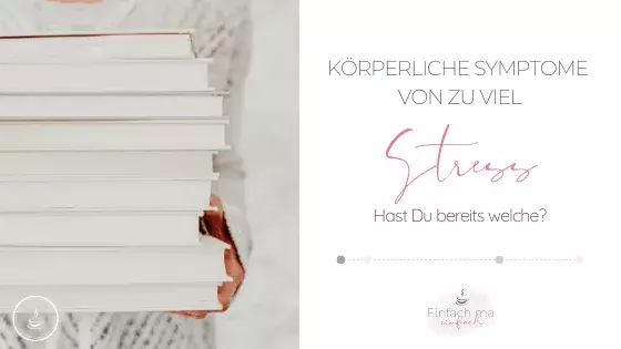 Hast Du körperliche Symptome von zu viel Stress? - Bild 1