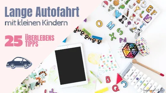 Lange Autofahrt mit kleinen Kindern: 25 Überlebenstipps - Bild 3