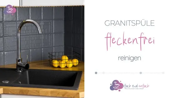 Granitspüle fleckenfrei reinigen - Bild 1