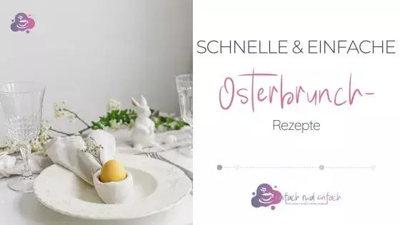 17 Schnelle & einfache Osterbrunch Rezepte | Süß & herzhaft - Bild 7