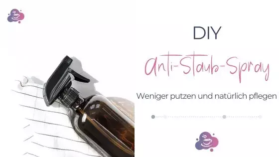 Anti-Staub Spray selber machen mit nur 4 Zutaten - Bild 6