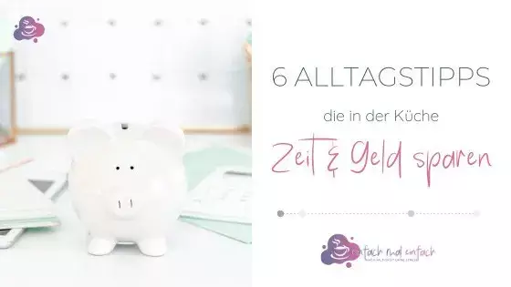 6 Alltagstipps, die in der Küche Zeit & Geld sparen - Bild 7