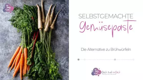 Haltbare Gemüsepaste - Die Alternative zu Brühwürfeln! - Bild 9