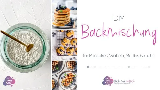 DIY Backmischung für schnelle Waffeln, Muffins, Pancakes & mehr - Bild 1