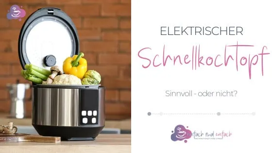 Elektrischer Schnellkochtopf - sinnvoll oder nicht? - Bild 1