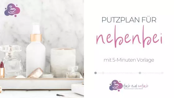 Putzplan für nebenbei (mit 5-Minuten Vorlage) - Bild 7
