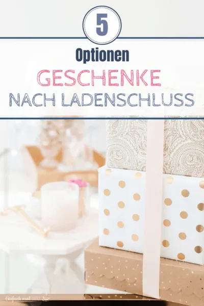 Geschenke nach Ladenschluss - 5 Optionen - Bild 6