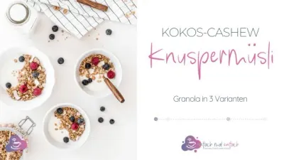 Kokos-Cashew Knuspermüsli - Granola in 3 Varianten - Bild 1