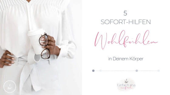 5 Sofort-Maßnahmen zum Wohlfühlen in Deiner Haut - Bild 1