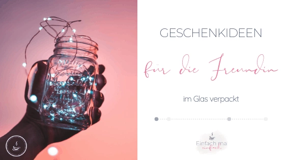 Geschenkideen für die Freundin