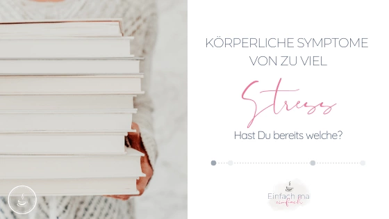 Hast Du körperliche Symptome von zu viel Stress? - Bild 1