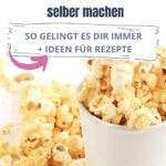 Popcorn selber machen
