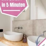 Bad putzen in 5 Minuten