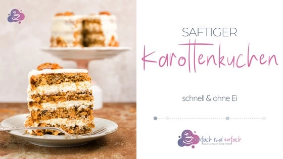 Saftiger Karottenkuchen - schnell & vegan - Bild 1