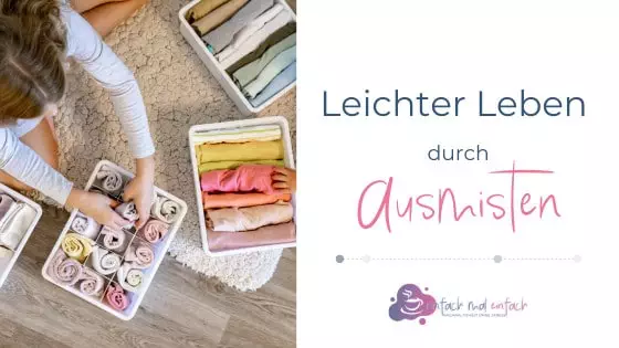 Leichter leben durch Ausmisten - Bild 2