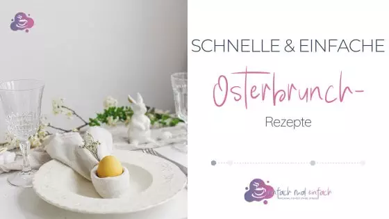 17 Schnelle & einfache Osterbrunch Rezepte | Süß & herzhaft   - Bild 7
