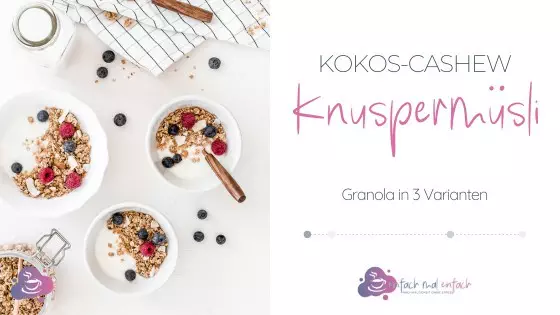 Kokos-Cashew Knuspermüsli - Granola in 3 Varianten - Bild 8
