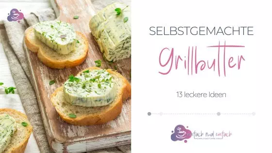 Alles in Grillbutter! - 13 leckere Ideen für selbstgemachte Grillbutter  - Bild 10