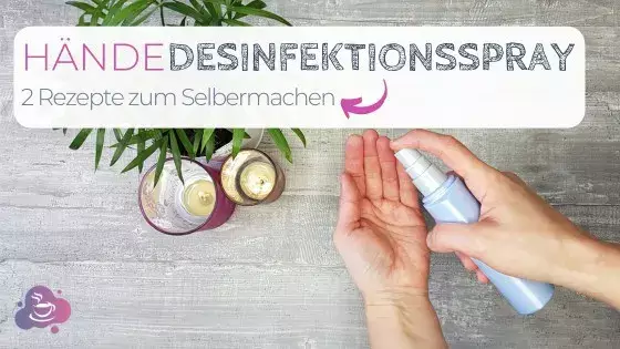 Händedesinfektionsmittel selber machen - 2 Rezepte - Bild 7