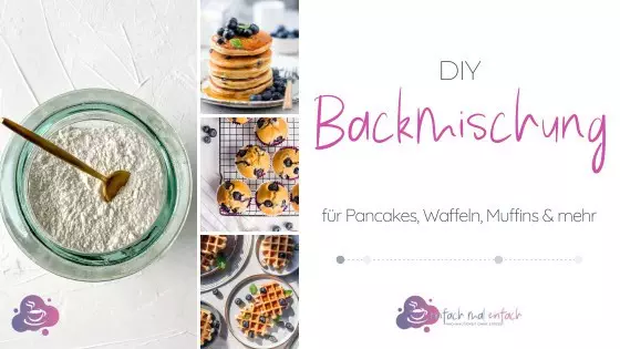 DIY Backmischung für schnelle Waffeln, Muffins, Pancakes & mehr - Bild 1