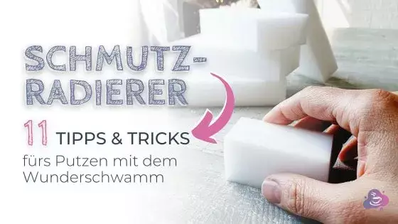 Schmutzradierer - 11 geniale Anwendungen - Bild 5