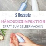 Zwei einfache DIY-Rezepte für selbstgemachte Handdesinfektion, natürlich und umweltfreundlich.
