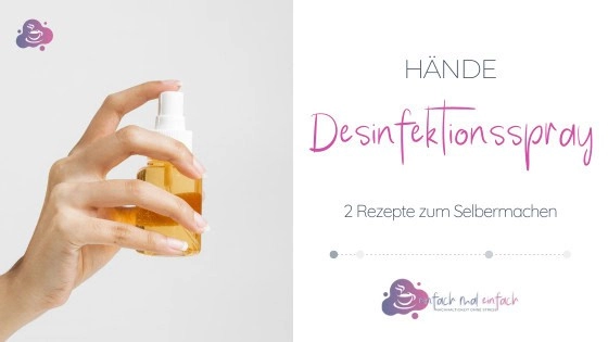 Händedesinfektionsmittel selber machen - 2 Rezepte - Bild 1