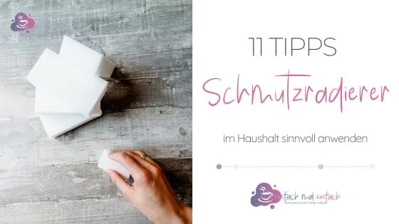 Schmutzradierer - 11 geniale Anwendungen - Bild 1