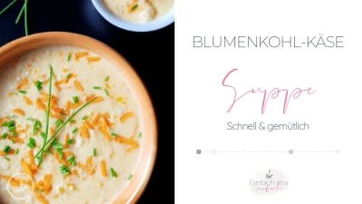 Blumenkohl-Käse Suppe - Bild 1