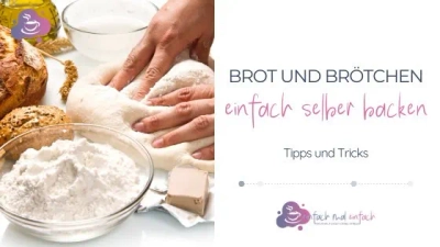 Brot und Brötchen einfach selber backen – die besten Tipps & Tricks - Bild 1
