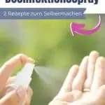 Selbstgemachtes Händedesinfektionsspray mit 2 einfachen Rezepten zum Nachmachen.