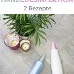 Selber machen: Zwei einfache Rezepte für Handdesinfektionsmittel zu Hause