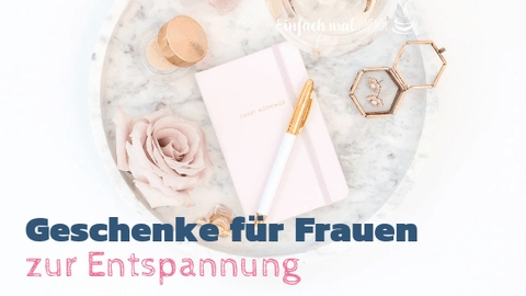 Geschenke für Frauen zur Entspannung: 7 Ideen - Bild 4