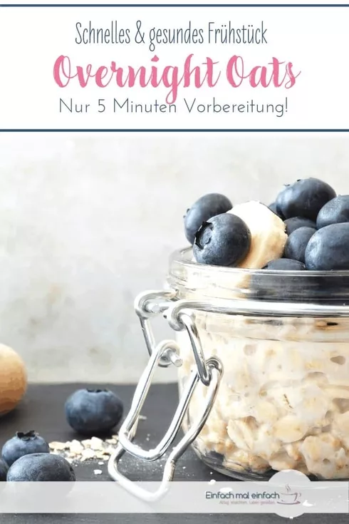 Schnelle Overnight Oats | Haferflocken aus dem Kühlschrank mit nur 5 Minuten Vorbereitung - Bild 1