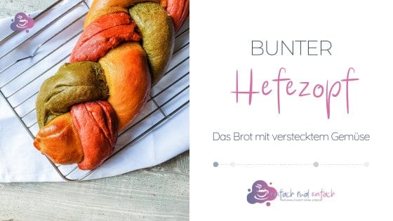 Buntes Hefezopf Brot mit 3x verstecktem Gemüse - Bild 1