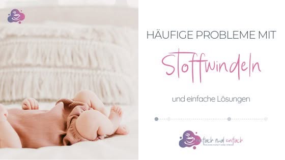Die 4 häufigsten Probleme mit Stoffwindeln lösen - Bild 1
